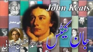 Architects of Knowledge highlighting Ahmed Aqeel Ruby’s Ilm o Danish Ky Meamar and the intellectual legacy of John Keats