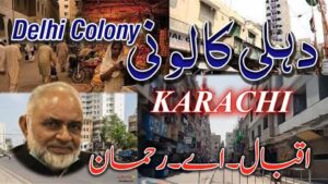 Historic view of Delhi Colony Karachi showing early migrant settlement and cultural heritage