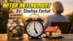 Life After Retirement – Shafiqa Farhat and her humorous Urdu essay