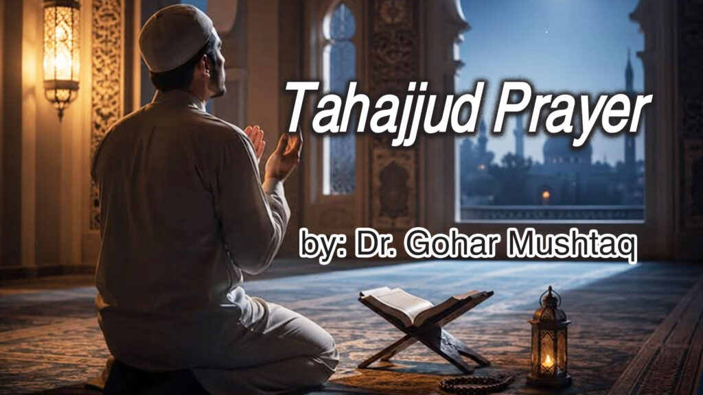 Tahajjud Prayer at night inspired by Dr. Gohar Mushtaq's Maarka-e-Ruh-o-Badan